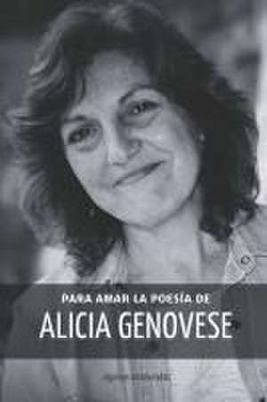 Para Amar la Poesía de Alicia Genovese de Alicia Genovese