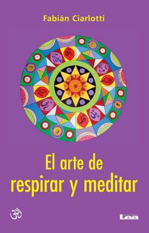 El Arte de Respirar y Meditar