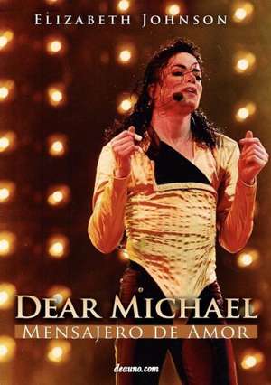 Dear Michael - Mensajero de Amor de Elizabeth Johnson