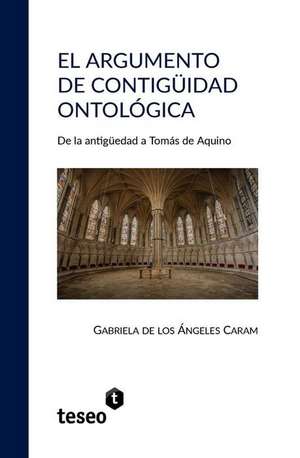 El argumento de contigüidad ontológica de Gabriela de Los Ángeles Caram