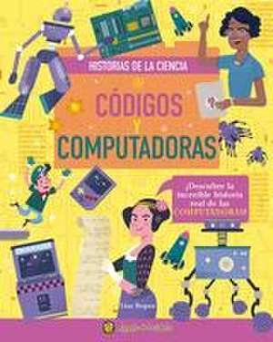 Códigos Y Computadoras / Codes and Computers de Lisa Regan