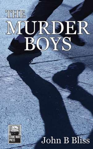 The Murder Boys de John B. Bliss