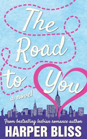 The Road to You de Harper Bliss