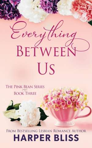 Everything Between Us de Harper Bliss