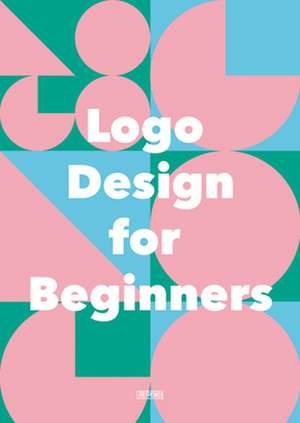 LOGO DESIGN FOR BEGINNERS de Artpower International Publishers