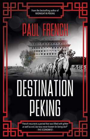 Destination Peking de Paul French