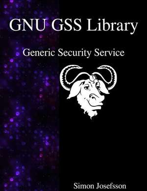 Gnu Gss Library: Generic Security Service de Simon Josefsson