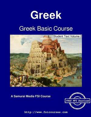 Greek Basic Course - Student Text Volume 2 de S. Obolensky