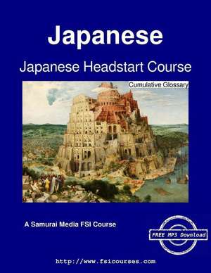 Japanese Headstart Course - Cumulative Glossary de Defense Language Institute