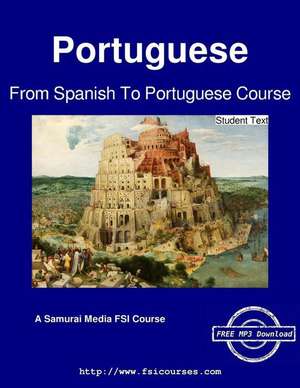 From Spanish to Portuguese Course - Student Text de Jack L. Ulsh