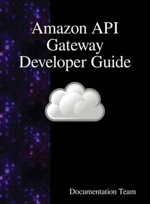 Amazon API Gateway Developer Guide de Documentation Team