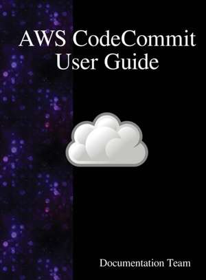 AWS CodeCommit User Guide de Documentation Team