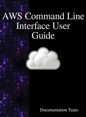 AWS Command Line Interface User Guide de Documentation Team