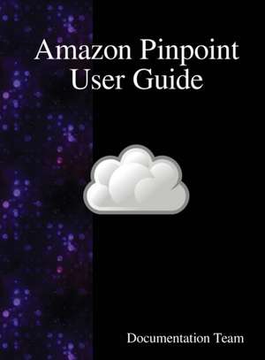 Amazon Pinpoint User Guide de Documentation Team