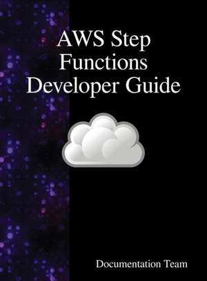 AWS Step Functions Developer Guide de Documentation Team