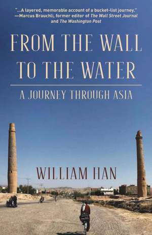 From the Wall to the Water de William Han