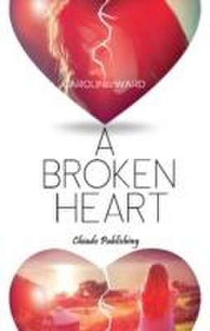 Broken Heart de Caroline Ward