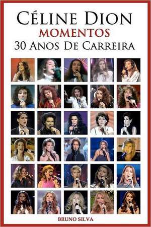 Celine Dion: Momentos - 30 Anos de Carreira