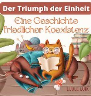 Der Triumph der Einheit de Luule Luik
