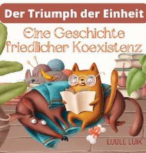 Luik, L: Triumph der Einheit de Luule Luik