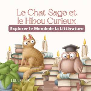 Le Chat Sage et le Hibou Curieux de Luule Luik