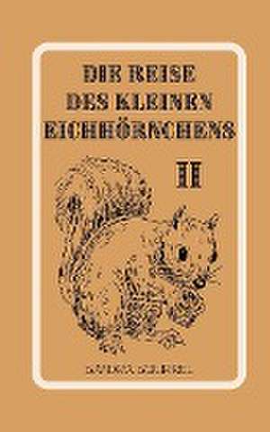 Squirrel, S: Reise des kleinen Eichhörnchens