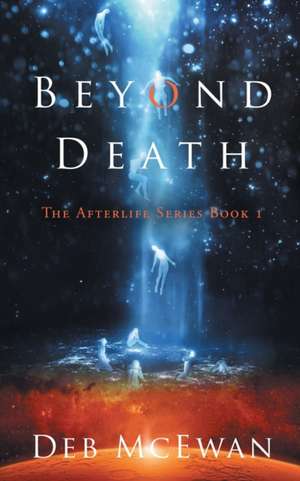 Beyond Death de Deb McEwan