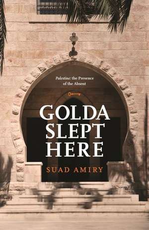 Golda Slept Here de Suad Amiry