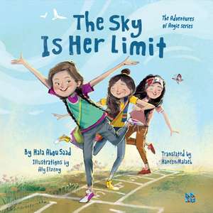 The Sky is Her Limit de Hala Abu Saad