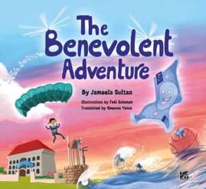 The Benevolent Adventure de Jameela Sultan Al Jassem