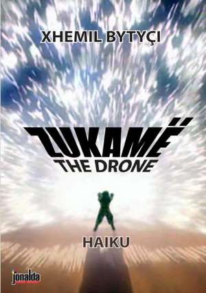 THE DRONE - Haiku - de Xhemil Bytyçi