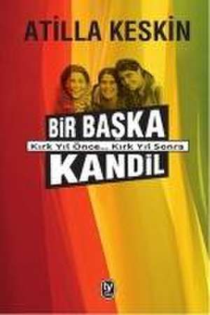 Bir Baska Kandil de Atilla Keskin