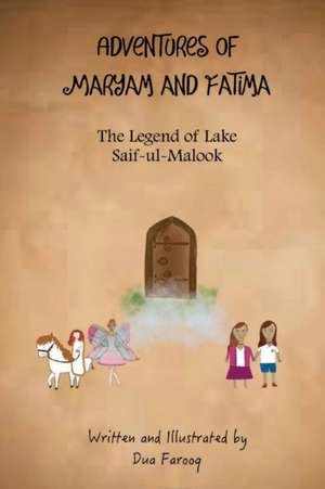 The Legend Of Lake Saif-ul-Malook de Dua Farooq