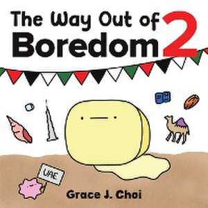 The Way Out of Boredom 2 de Grace J. Choi