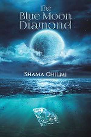 The Blue Moon Diamond de Shama Chilmi