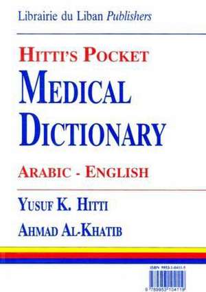 Hitti's Pocket Medical Dictionary de Yusuf K. Hitti