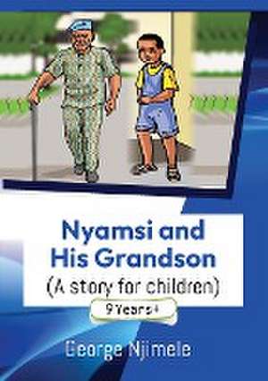 Nyamsi and His Grandson (Short Stories for Children) de George Njimele