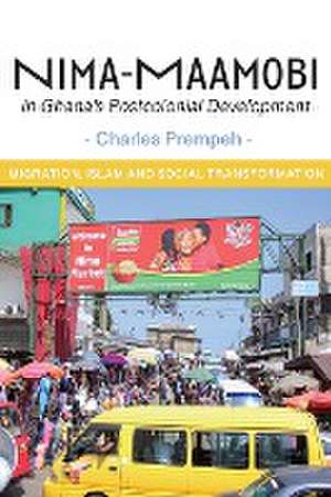 Nima-Maamobi in Ghana's Postcolonial Development de Charles Prempeh