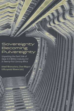 Sovereignty Becoming Pulvereignty de Munyaradzi Mawere