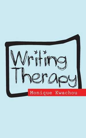 Writing Therapy de Kwachou Monique