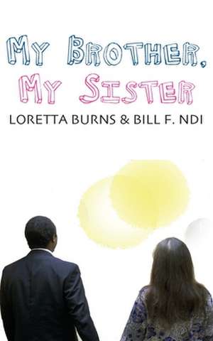 My Brother, My Sister de Loretta Burns