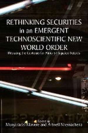 Rethinking Securities in an Emergent Technoscientific New World Order de Munyaradzi Mawere