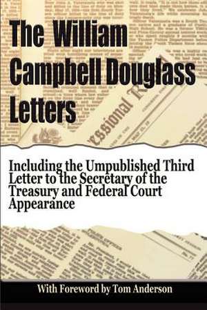 The William Campbell Douglass Letters de William Campbell Douglass