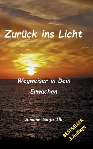 Zurück ins Licht - BESTSELLER Spiritualität de Simone Sinja Illi