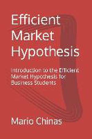 Efficient Market Hypothesis de Mario Chinas