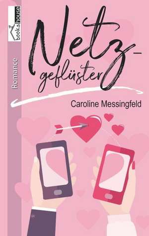 Netzgeflüster de Caroline Messingfeld