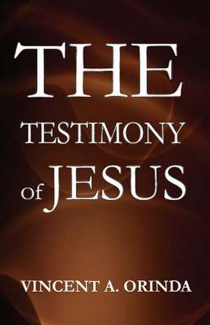 The Testimony of Jesus: From Restoration to Perfection of the Body of Christ