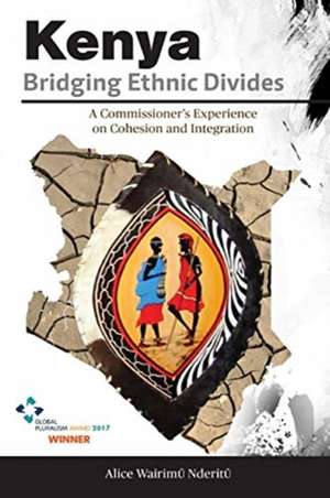 Kenya, Bridging Ethnic Divides de Alice Wairimu Nderitu