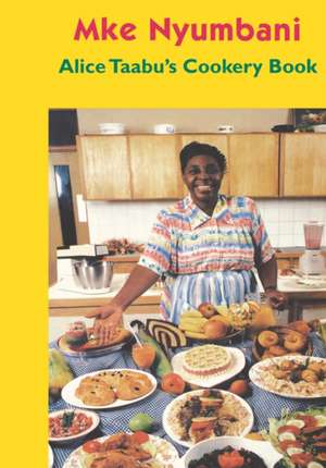 Alice Taabu's Cookery Book de Alice Taabu