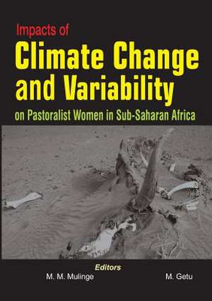 Impacts of Climate Change and Variability on Pastoralist Women in Sub-Saharan Africa de Melese Getu